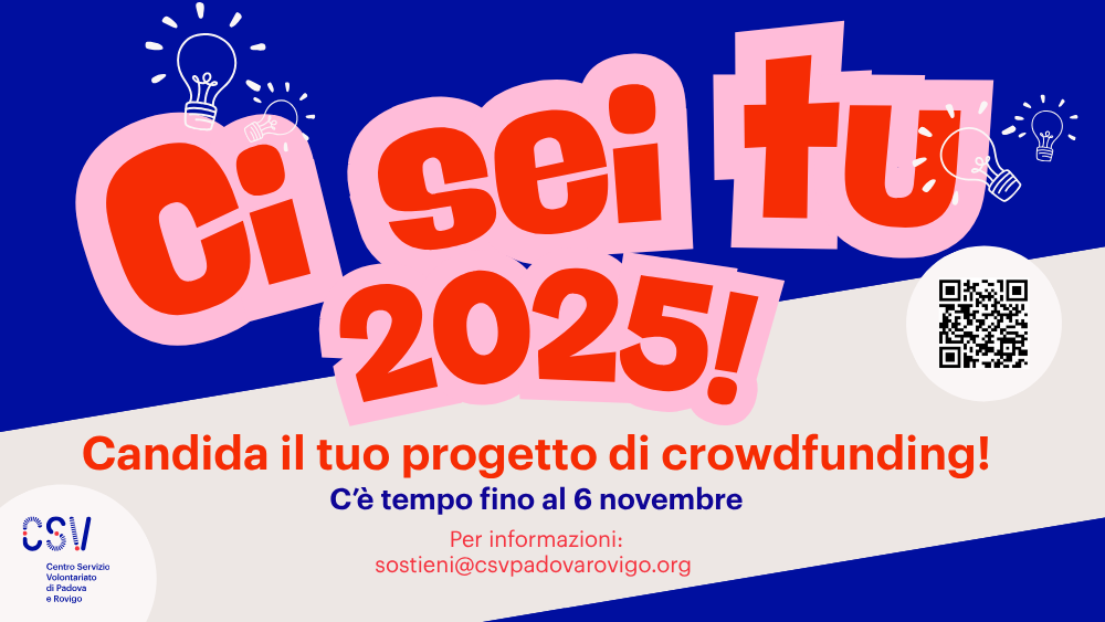 Aperte le candidature a “CI SEI TU”, il nuovo bando del CSV per candidare gratuitamente la propria campagna di crowdfunding: fino al 6 novembre